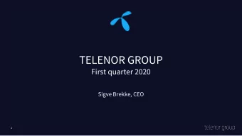 TELENOR GROUP  First quarter 2020  Sigve Brekke, CEO  1  Disclaimer  The following presentation is
