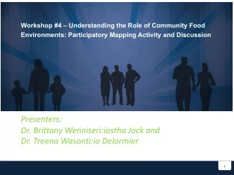 Presenters:  Dr. Brittany Wenniseri:iostha Jock and  Dr. Treena Wasonti:io Delormier  1  Background