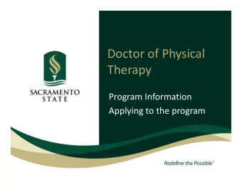 Doctor of Physical  Therapy Program Information Applying to the program  Welcome!  Introductions