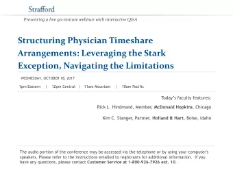 Structuring Physician Timeshare  Arrangements: Leveraging the Stark  Exception, Navigating the
