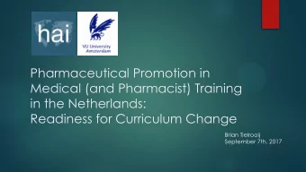 Pharmaceutical Promotion in  Medical (and Pharmacist) Training  in the Netherlands:  Readiness for