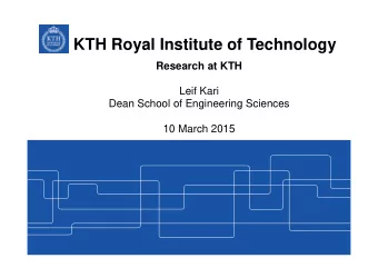 KTH Royal Institute of Technology  Research at KTH  Leif Kari  Dean School of Engineering Sciences