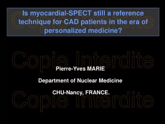 personalized medicine?  Pierre-Yves MARIE  Department of Nuclear Medicine  CHU-Nancy, FRANCE.  Is