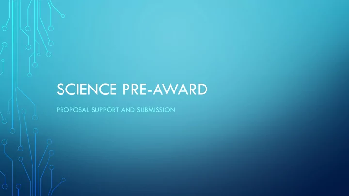 science pre award