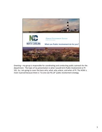 1  We are in an era of unprecedented change at NCDOT, it is imperative that we  develop/implement