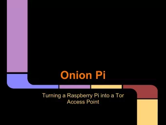 Onion Pi  Turning a Raspberry Pi into a Tor  Access Point  Disclaimer  Any opinions presented in