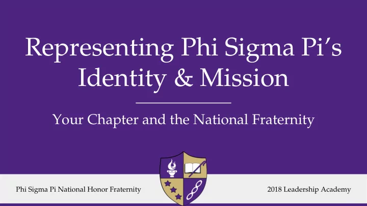 representing phi sigma pi s identity mission