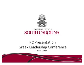 IFC Presentation  Greek Leadership Conference  Isaac Easton  What is IFC?  Council Executive