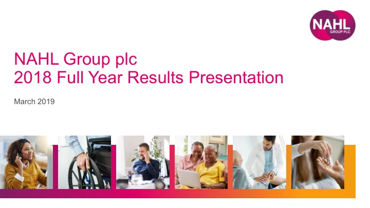 nahl group plc 2018 full year results presentation