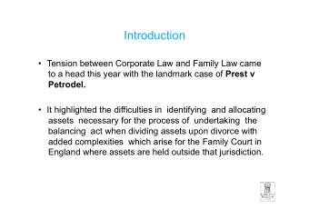 Introduction  Tension between Corporate Law and Family Law came to a head this year with the