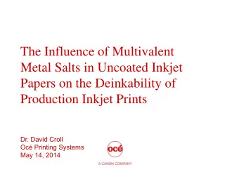 The Influence of Multivalent  Metal Salts in Uncoated Inkjet  Papers on the Deinkability of