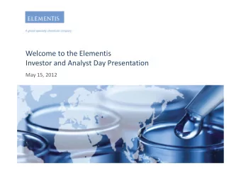 Welcome to the Elementis Investor and Analyst Day Presentation May 15, 2012  1 David Dutro Brian