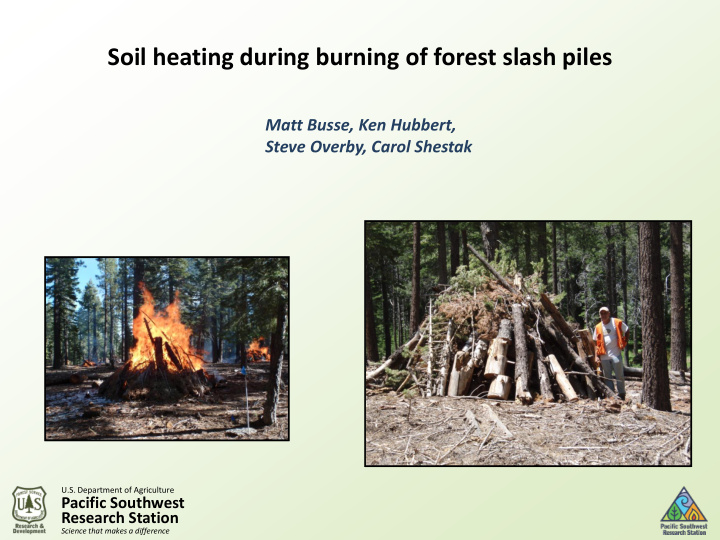 soil heating during burning of forest slash piles