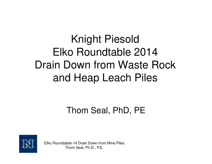 knight piesold elko roundtable 2014 drain down from waste