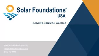 Innovative. Adaptable. Grounded.  www.solarfoundationsusa.com  info@solarfoundationsusa.com  (855)