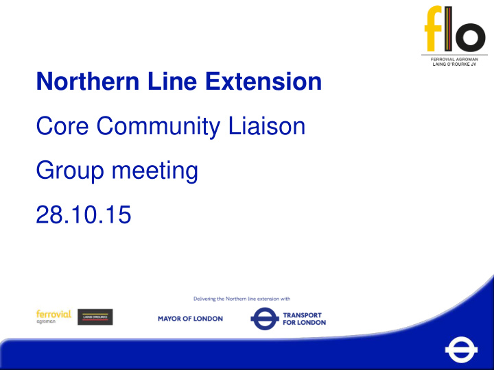northern line extension core community liaison group
