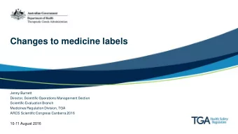Changes to medicine labels  Jenny Burnett  Director, Scientific Operations Management Section