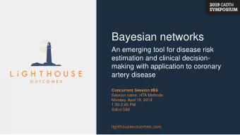 Bayesian networks  An emerging tool for disease risk  estimation and clinical decision-  making