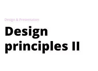 Design  principles II  1. Typography  2. Layout  3. Color  Typography  Fonts and how to use them
