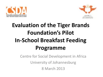 Evaluation of the Tiger Brands Foundations Pilot   In-School Breakfast Feeding  Programme