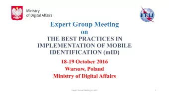 Expert Group Meeting  on  THE BEST PRACTICES IN  IMPLEMENTATION OF MOBILE  IDENTIFICATION (mID)