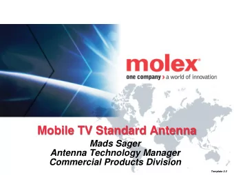 Mobile TV Standard Antenna  Mads Sager  Antenna Technology Manager  Commercial Products Division