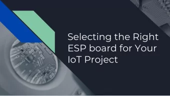 Selecting the Right  ESP board for Your  IoT Project  Most Common ESP Dev Board  The most common