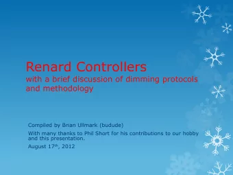 Renard Controllers  with a brief discussion of dimming protocols  and methodology  Compiled by