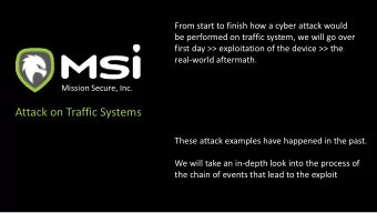 Attack on Traffic Systems  These attack examples have happened in the past.  We will take an