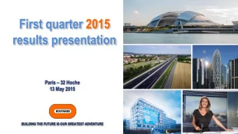 results presentation Paris  32 Hoche  13 May 2015  BUILDING THE FUTURE IS OUR GREATEST ADVENTURE