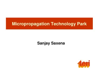 Micropropagation Technology Park  Sanjay Saxena  Micropropagation Technology Park  at Gurgaon,
