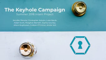The Keyhole Campaign  Summer 2018 Intern Project  Jennifer Pehota, Christopher Arduini, Luke