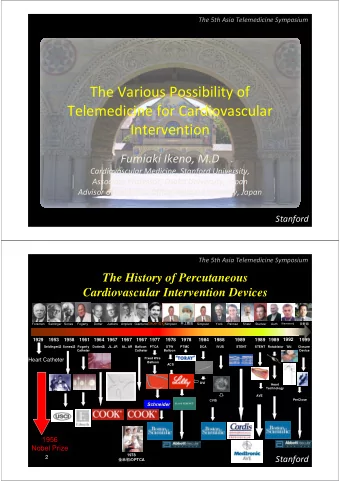 The Various Possibility of Telemedicine for Cardiovascular  Intervention Fumiaki Ikeno, M.D