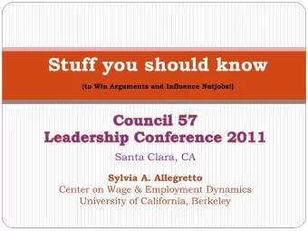 Stuff you should know  (to Win Arguments and Influence Nutjobs!)  Santa Clara, CA  Sylvia A.