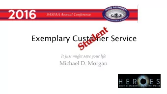 Exemplary Customer Service  It just might save your life  Michael D. Morgan  What is Customer