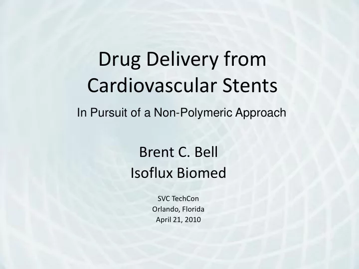 drug delivery from cardiovascular stents
