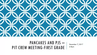 PANCAKES AND PJS   December 7, 2017  PIT CREW MEETING-FIRST GRADE  6-8pm  DEFINITION OF FLUENCY