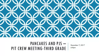 PANCAKES AND PJS   December 7, 2017  PIT CREW MEETING-THIRD GRADE  6-8pm  DEFINITION OF FLUENCY