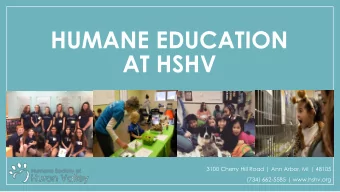 HUMANE EDUCATION  AT HSHV  3100 Cherry Hill Road | Ann Arbor, MI | 48105  (734) 662-5585 |