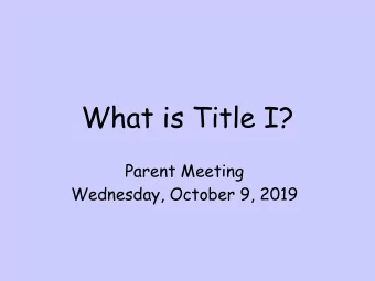 What is Title I?  Parent Meeting  Wednesday, October 9, 2019  Who are the Title I  teachers?