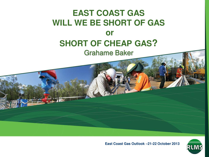 east coast gas outlook 21 22 october 2013 information