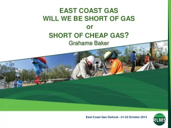 East Coast Gas Outlook  21-22 October 2013  Information Sources  This presentation utilises