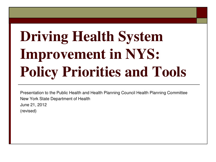 driving health system improvement in nys policy