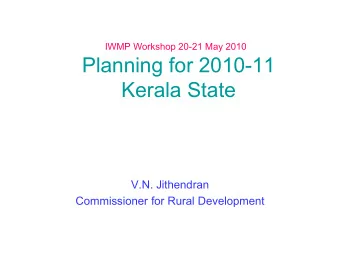 Planning for 2010-11  Kerala State  V.N. Jithendran  Commissioner for Rural Development  Annual