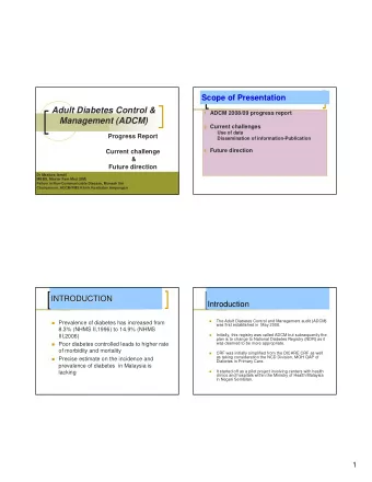 Adult Diabetes Control &amp; 1. ADCM 2008/09 progress report  Management (ADCM) 2. Current