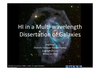 HI  in  a  Mul*-wavelength    Disserta*on  of  Galaxies      Jing