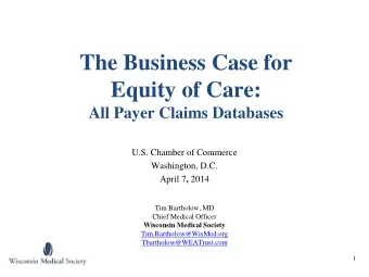 Equity of Care: All Payer Claims Databases  U.S. Chamber of Commerce  Washington, D.C. April 7 ,