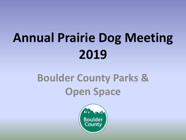 annual prairie dog meeting 2019