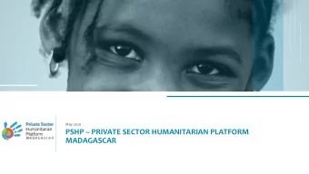 PSHP  PRIVATE SECTOR HUMANITARIAN PLATFORM  MADAGASCAR  Voluntary and coordinated  Based or