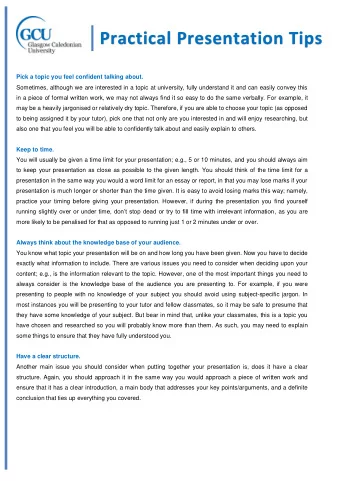 Practical Presentation Tips  Pick a topic you feel confident talking about.  Sometimes, although we